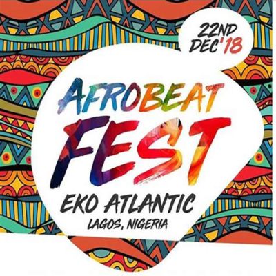 Afrobeats Music Festival: Een explosie van geluid en energie in het hart van Lagos